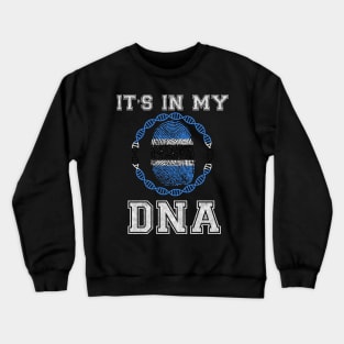 Botswana  It's In My DNA - Gift for Botswanan From Botswana Crewneck Sweatshirt